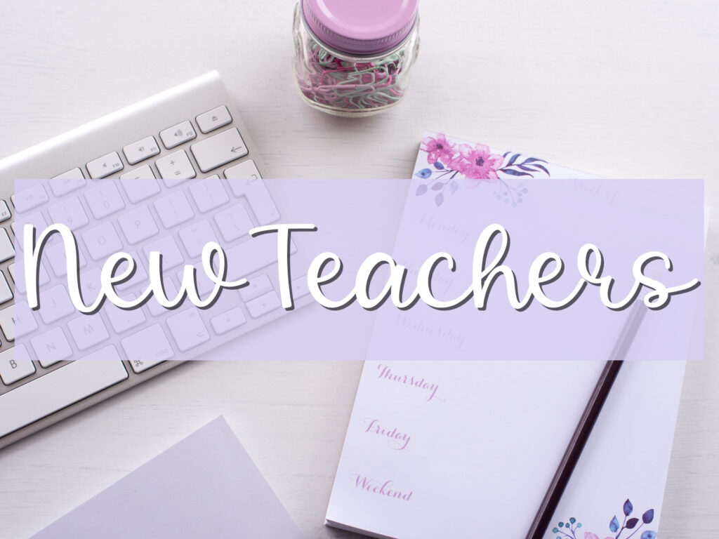 Overhead desktop image, lavender capped jar with pastel color paperclips, weekly notepad with pink flower top border, silver keyboard, pencil with the heading new teachers.