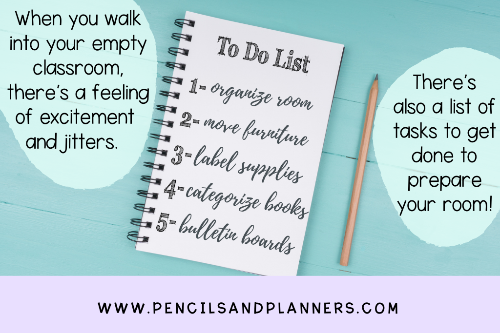 overhead image of a to do list with classroom set up tasks including organize room, move furniture, label supplies, categorize books, bulletin boards, all are ideas for classroom setup, text is an excerpt from blog post