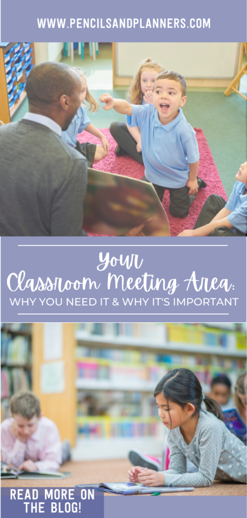 top image of male African American teacher reading a picture book to young students and one student kneeling and pointing excitedly bottom image is of 2 students reading on the floor laying on their stomachs text overlay states the blog title your classroom meeting area why you need it and why it's important