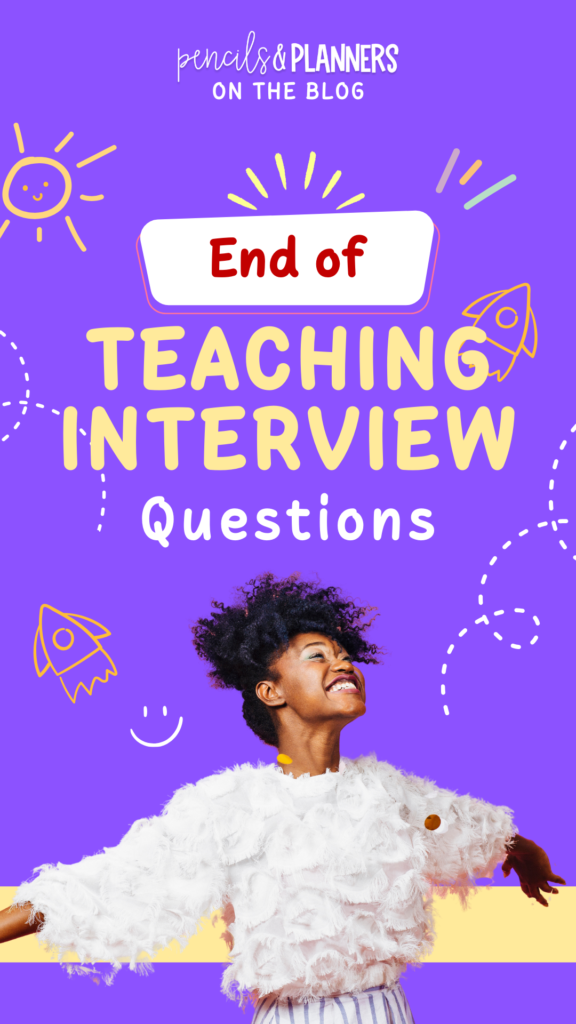 Young person of color with arms stretched out in happiness looking up to the sky, with the title end of teaching interview questions